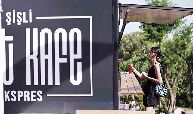 Şişli Belediyesi'nin 'Gezici Kent Kafe'si hizmete girdi