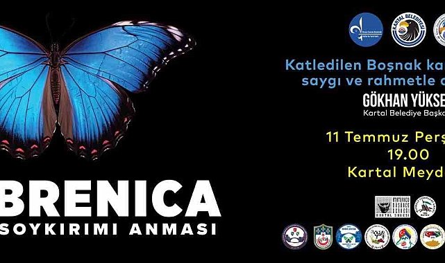 Srebrenitsa Katliamı'nda hayatını kaybedenler Kartal'da anılacak