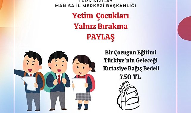 Manisa Kızılay Başkanlığından yetim çocuklar için kırtasiye kampanyası