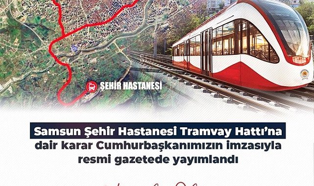 Resmi Gazete'de yayımlandı: Samsun'un yeni tramvay hattını bakanlık yapacak