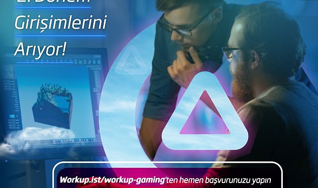Workup Gaming Programı'nın 2'nci dönem başvuruları başladı