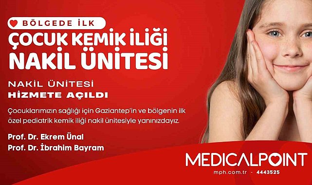 Medical Point'te pediatrik kemik iliği nakil ünitesi açıldı