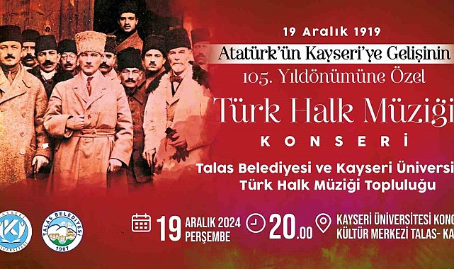 Atatürk'ün Kayseri'ye gelişine özel konser