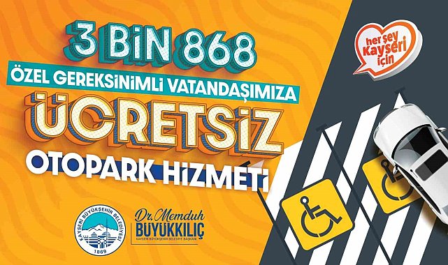 Büyükşehir'den 3 bin 868 özel ihtiyaçlı vatandaşa ücretsiz otopark ücreti