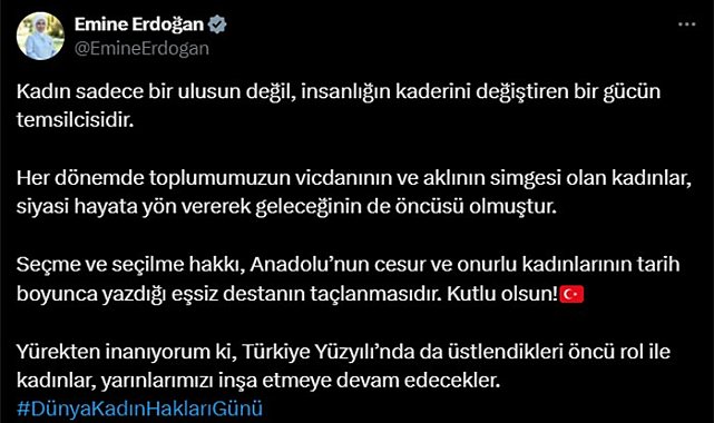 Emine Erdoğan: "Yürekten inanıyorum ki Türkiye Yüzyılı'nda da üstlendikleri öncü rol ile kadınlar, yarınlarımızı inşa etmeye devam edecekler"