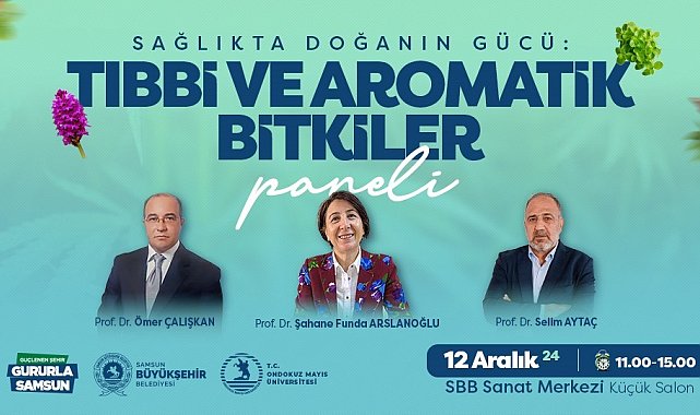 Samsun'da tıbbi ve aromatik bitkilerin sağlıktaki etkisi anlatılacak