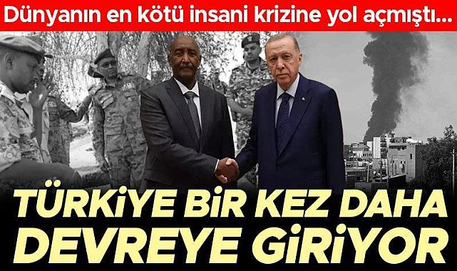 Dünyanın en kötü insani krizine yol açmıştı...Türkiye şimdi de Sudan&#039;daki savaş için devreye giriyor!