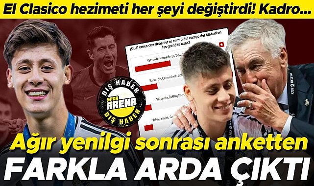 Real Madrid'de anketten farkla Arda Güler çıktı! Barcelona hezimeti sonrası Ancelotti kadroyu değişiyor