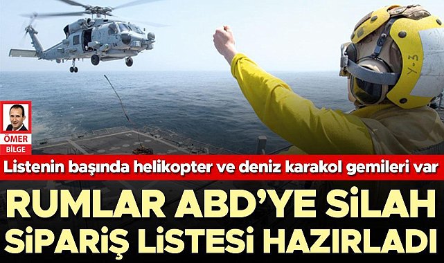 Rumlar ABD’ye silah sipariş listesi hazırladı