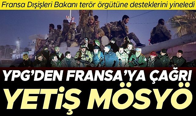 YPG/PKK köşeye sıkıştı! Türkiye sınırına Fransız-ABD askeri istedi
