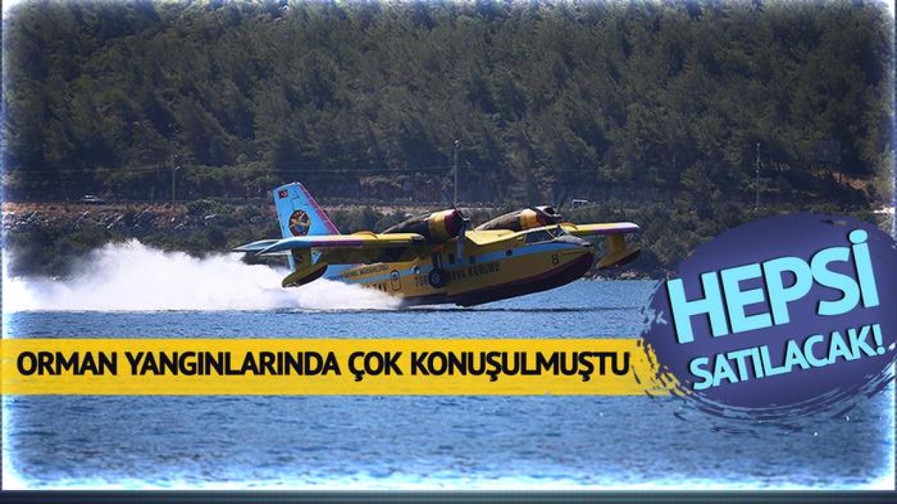 Türk Hava Kurumu dara düştü: Yangın söndürme uçaklarının tamamı satılıyor! Nedeni merak uyandırdı, "Bunu yapacak bütçemiz yok" dendi