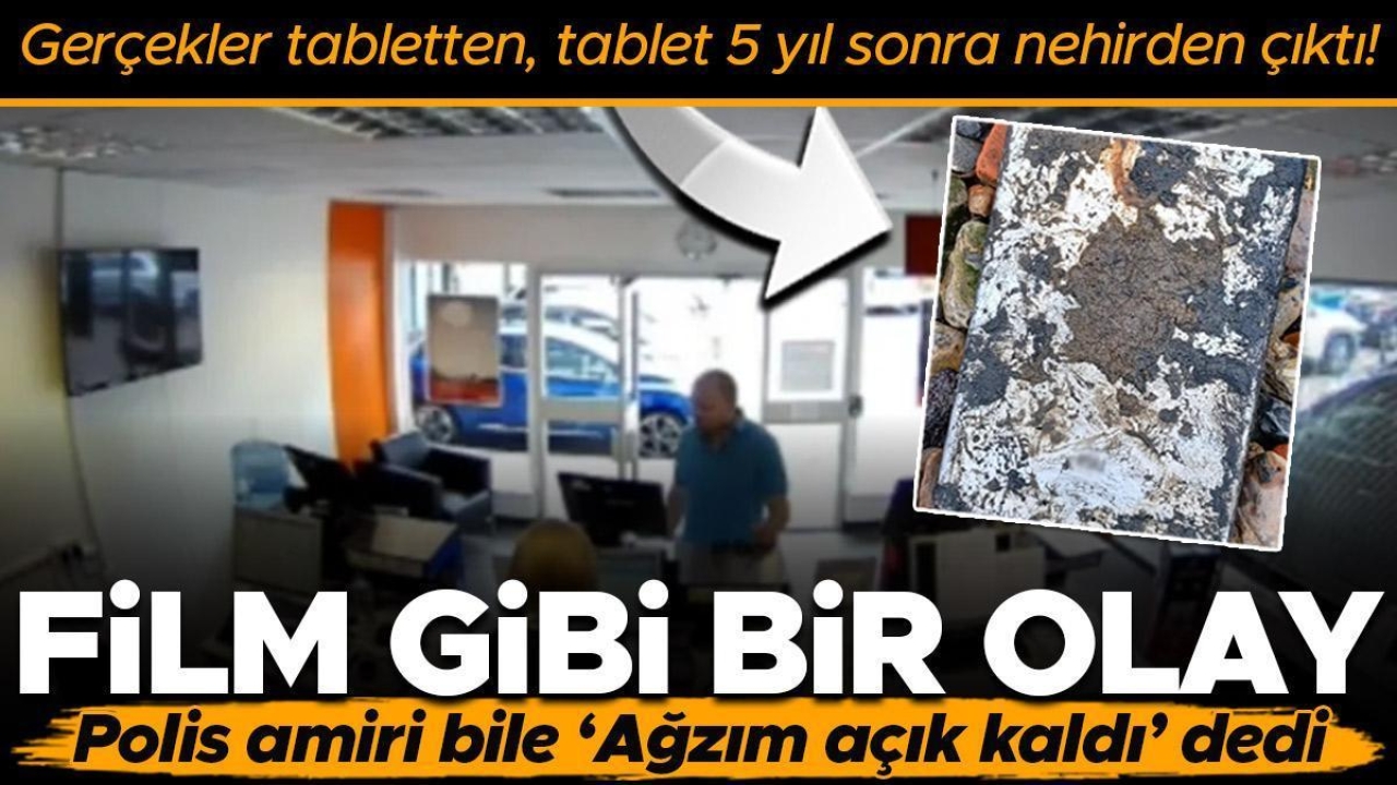 Film gibi bir olay... Gerçekler tabletten, tablet 5 yıl sonra nehirden çıktı! Polis amiri bile 'Ağzım açık kaldı' dedi