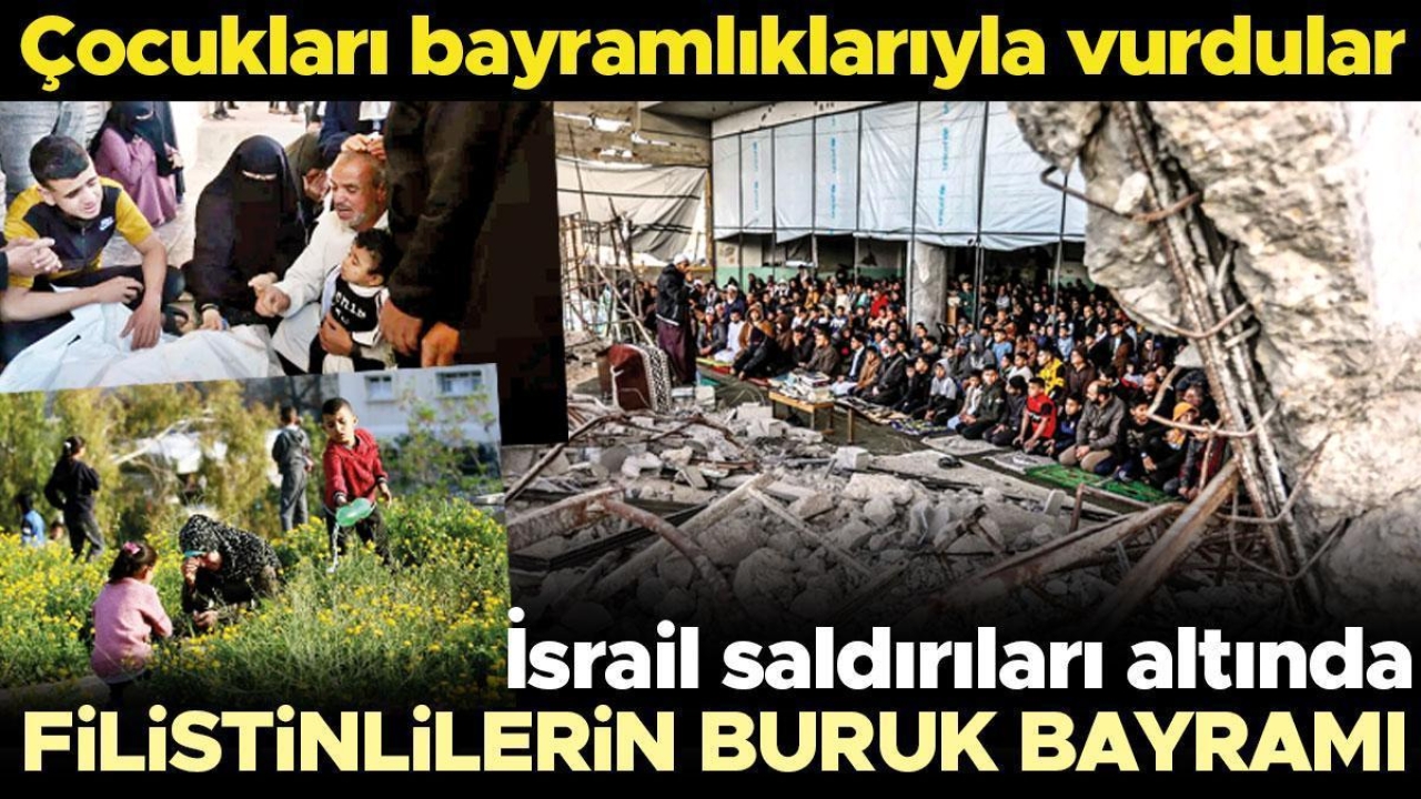 İsrail’in saldırıları altında... Filistinlilerin buruk bayramı