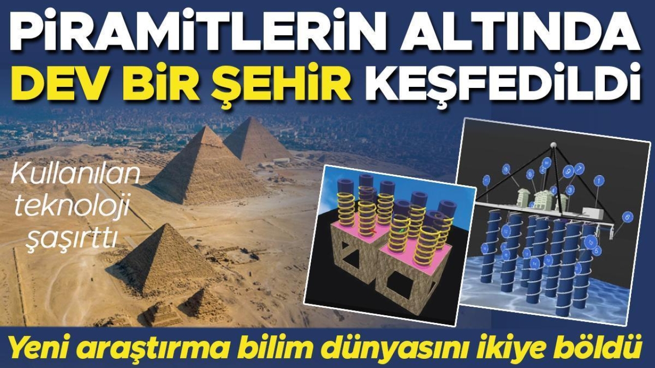 Yeni araştırma bilim dünyasını ikiye böldü: Piramitlerin altında dev bir şehir keşfedildi! Uzmanları endişelendirdi
