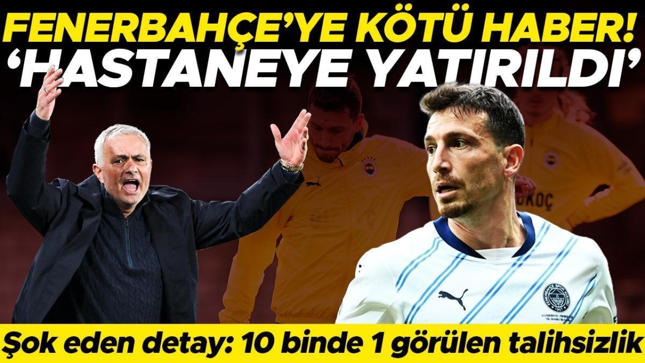 Fenerbahçeli Mert Hakan Yandaş hastanelik oldu!