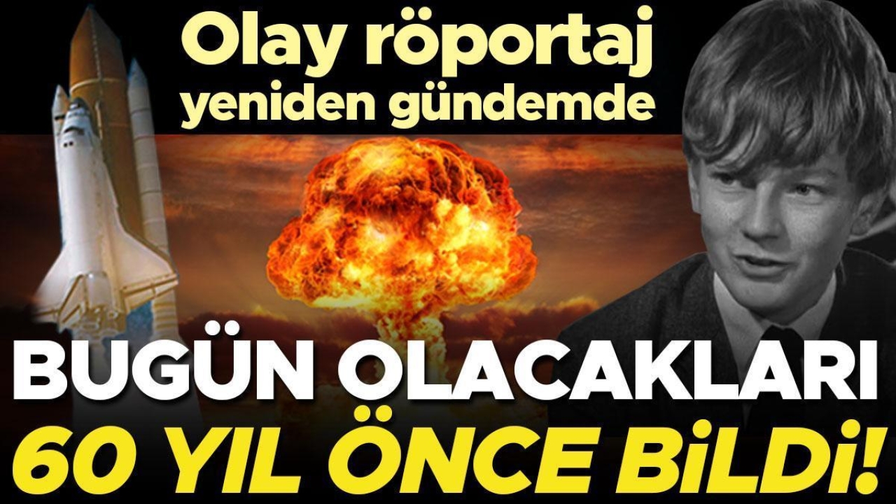 Olay röportaj yeniden gündemde! Bugün olacakları 60 yıl önce bildiler