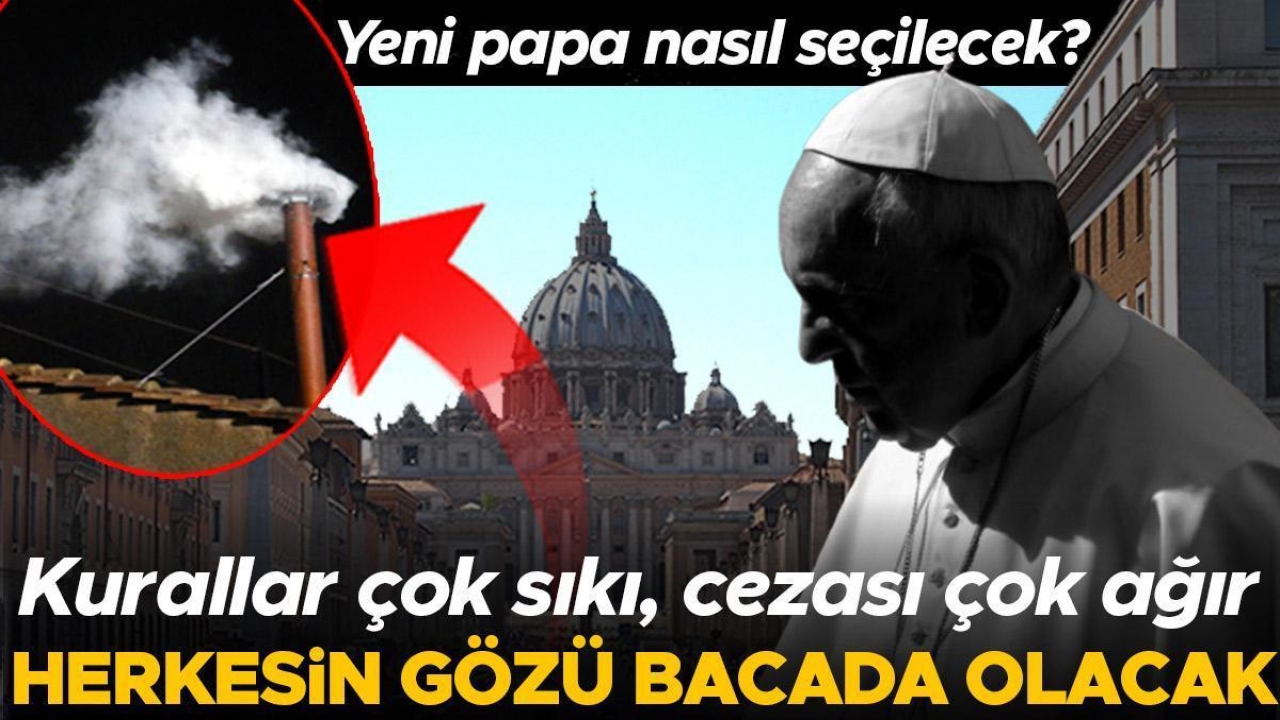 Papa Francis hayatını kaybetti! Yeni papa nasıl seçilecek? Herkesin gözü bu bacada olacak