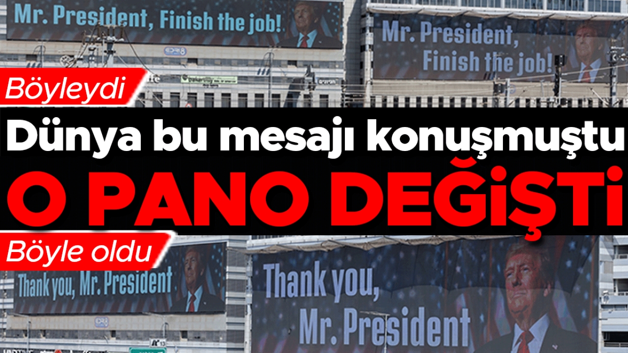 Dünya İsrail'deki bu mesajı konuşmuştu! O pano değişti: 'İşi bitir'di 'Teşekkürler' oldu