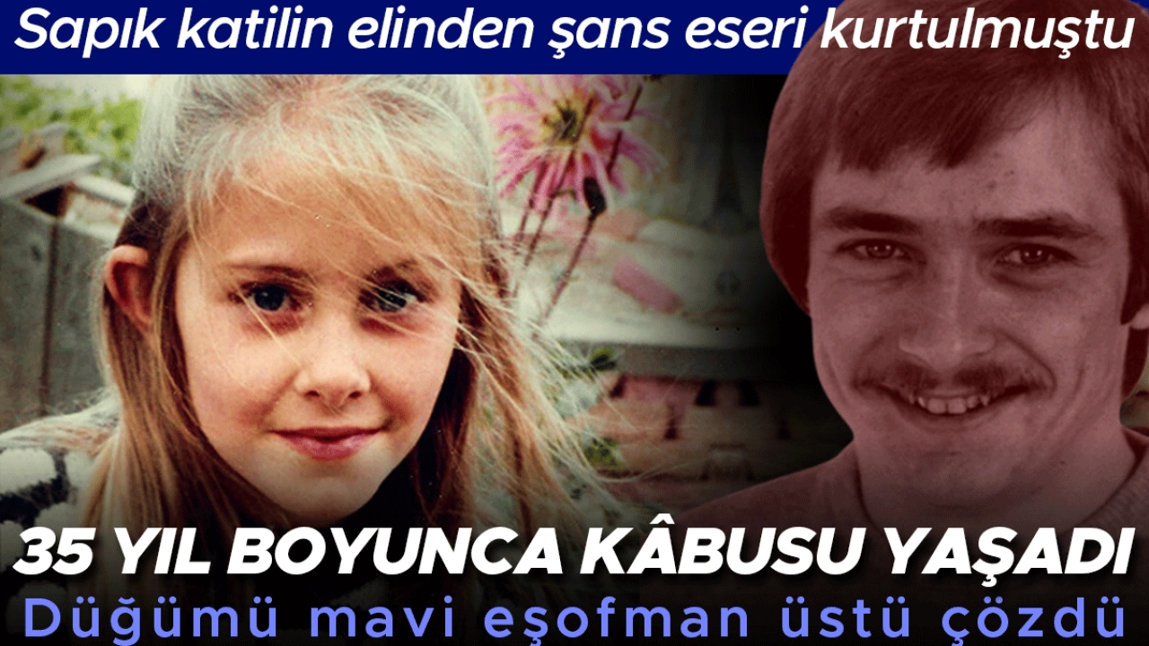 Sapık katilin elinden şans eseri kurtulmuştu, 35 yıl boyunca kâbusu yaşadı! Düğümü çözen mavi eşofman üstü oldu