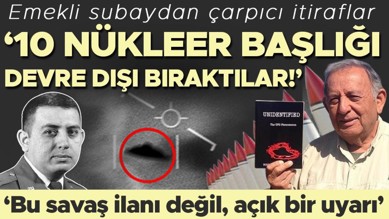 ABD'li emekli subaydan çarpıcı itiraflar: ‘10 nükleer başlığı devre dışı bıraktılar!’ | ‘Bu savaş ilanı değil, açık bir uyarı’