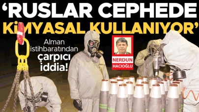 Alman istihbaratı: ‘Ruslar cephede kimyasal kullanıyor’