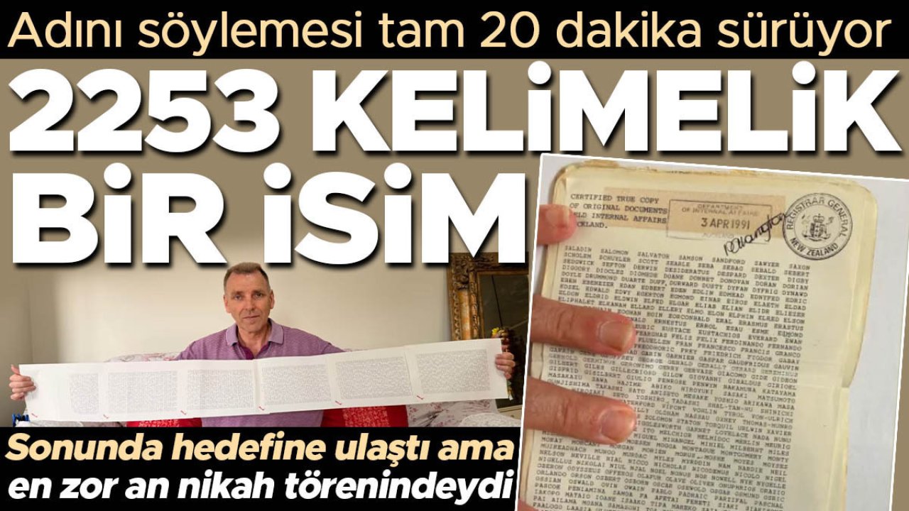 Adını söylemesi tam 20 dakika sürüyor: 2253 kelimelik bir isim! Sonunda hedefine ulaştı ama en zor an nikah törenindeydi
