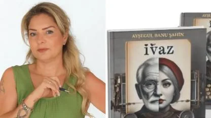AYŞEGÜL BANU ŞAHİN'DEN YENİ KİTAP: İVAZ