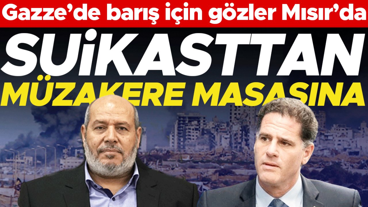 Gazze’de barış için gözler Mısır’da... Suikasttan müzakere masasına