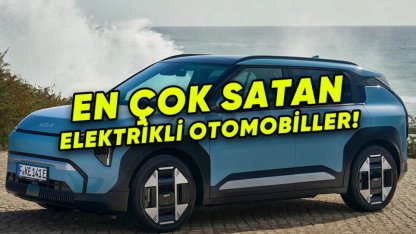 Satarken keşke baksaydım dersiniz: Türkiye’de en çok satılan elektrikli otomobiller