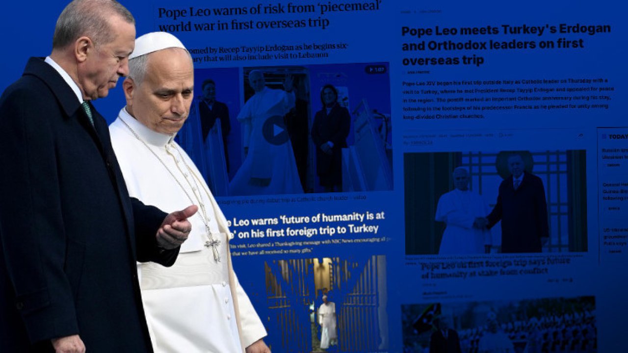 Papa Leo&#039;nun Cumhurbaşkanı Erdoğan&#039;a çağrısı dünya basınında: Ziyaretin stratejik anlamı ve Türkiye&#039;nin bölgesel gücü