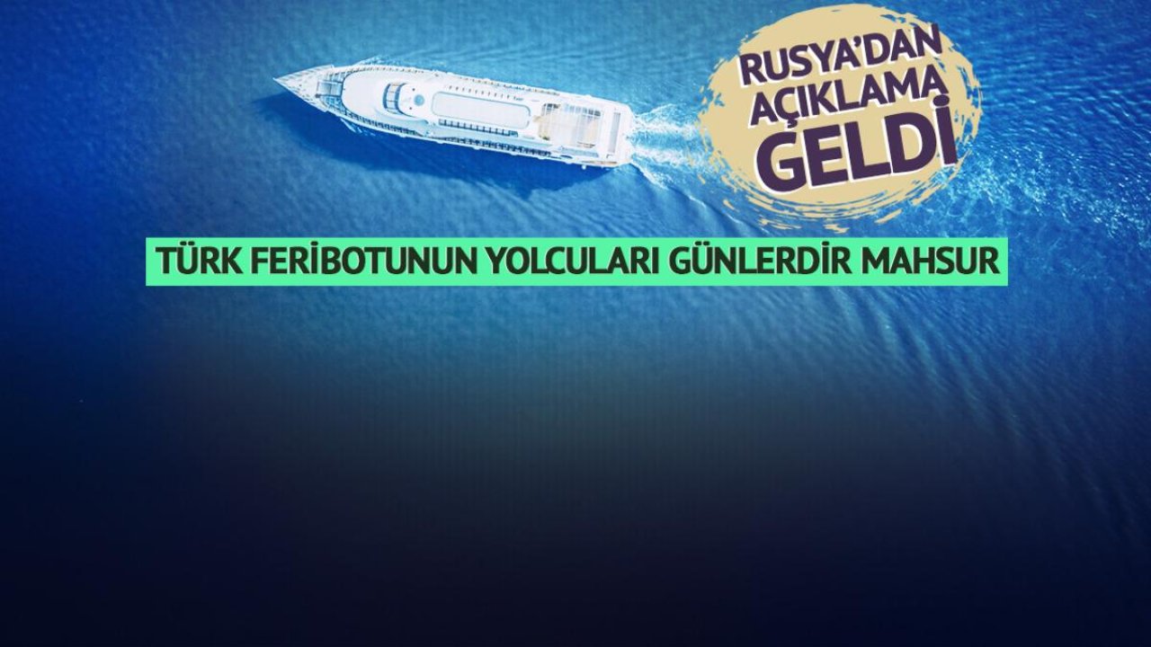 Türk feribotunun yolcuları mahsur kaldı! Yıllar sonra başlayan Trabzon-Soçi seferinde kriz çıktı