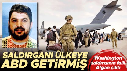Washington saldırısının faili Afgan çıktı... Saldırganı ülkeye ABD getirmiş