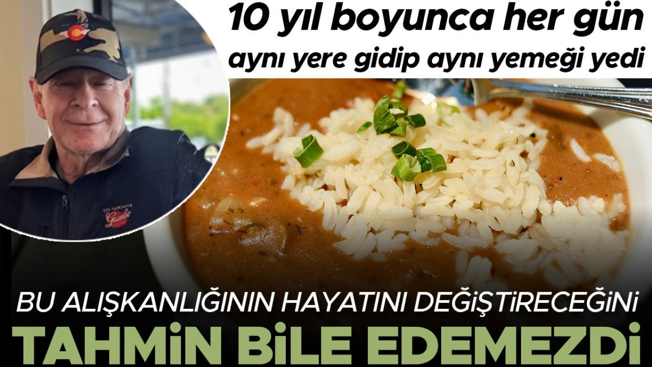 10 yıl boyunca her gün aynı yere gitti, aynı yemeği yedi... Bu alışkanlığının hayatını değiştireceğini tahmin bile edemezdi