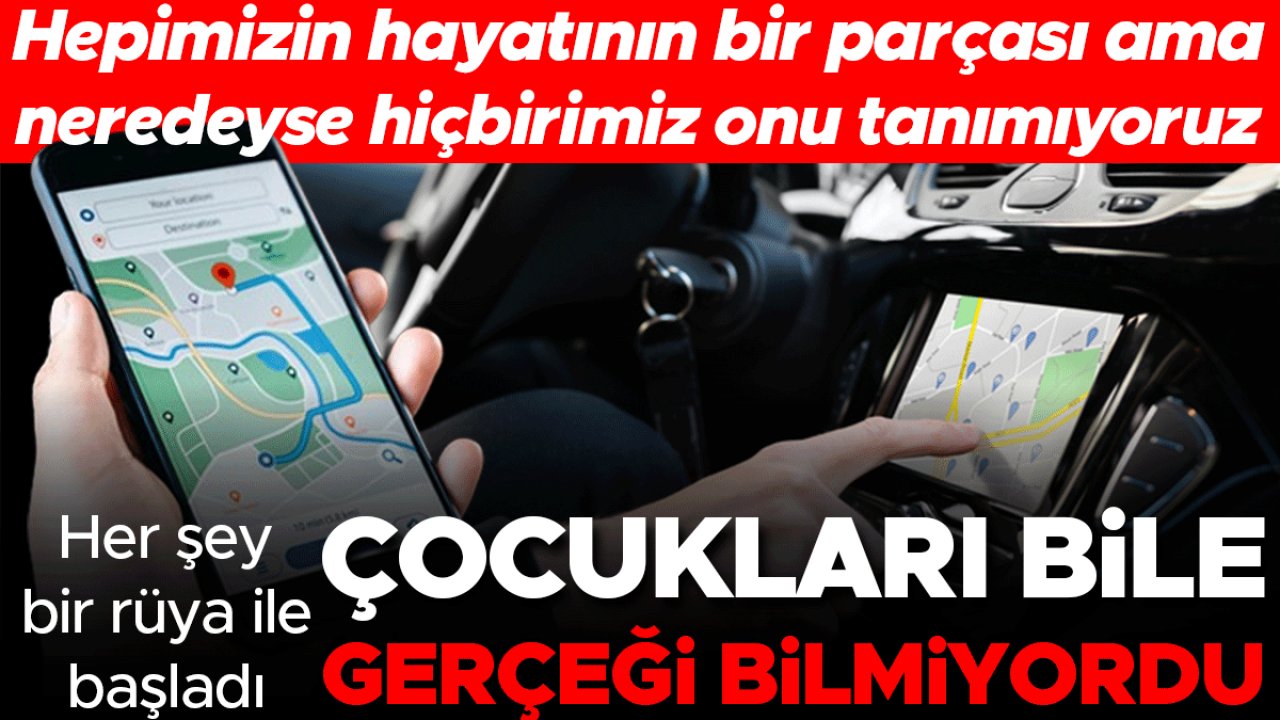GPS hepimizin hayatının bir parçası ama onu neredeyse hiçbirimiz tanımıyoruz | Çocukları bile gerçeği bilmiyordu... Her şey 'bir rüya ile başladı'