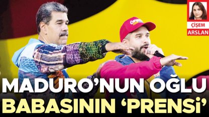 Maduro’nun oğlu babasının ‘Prensi’