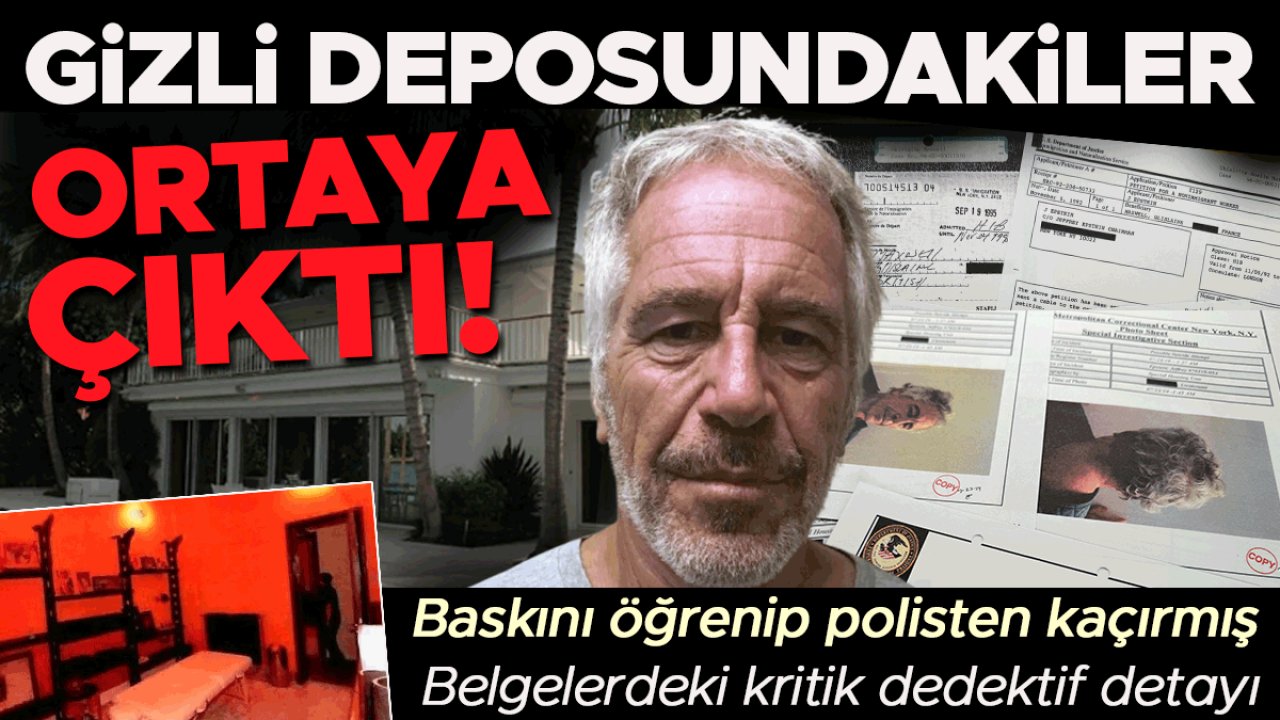 Epstein'in gizli deposundakiler ortaya çıktı: Baskını öğrenip evden kaçırmış!