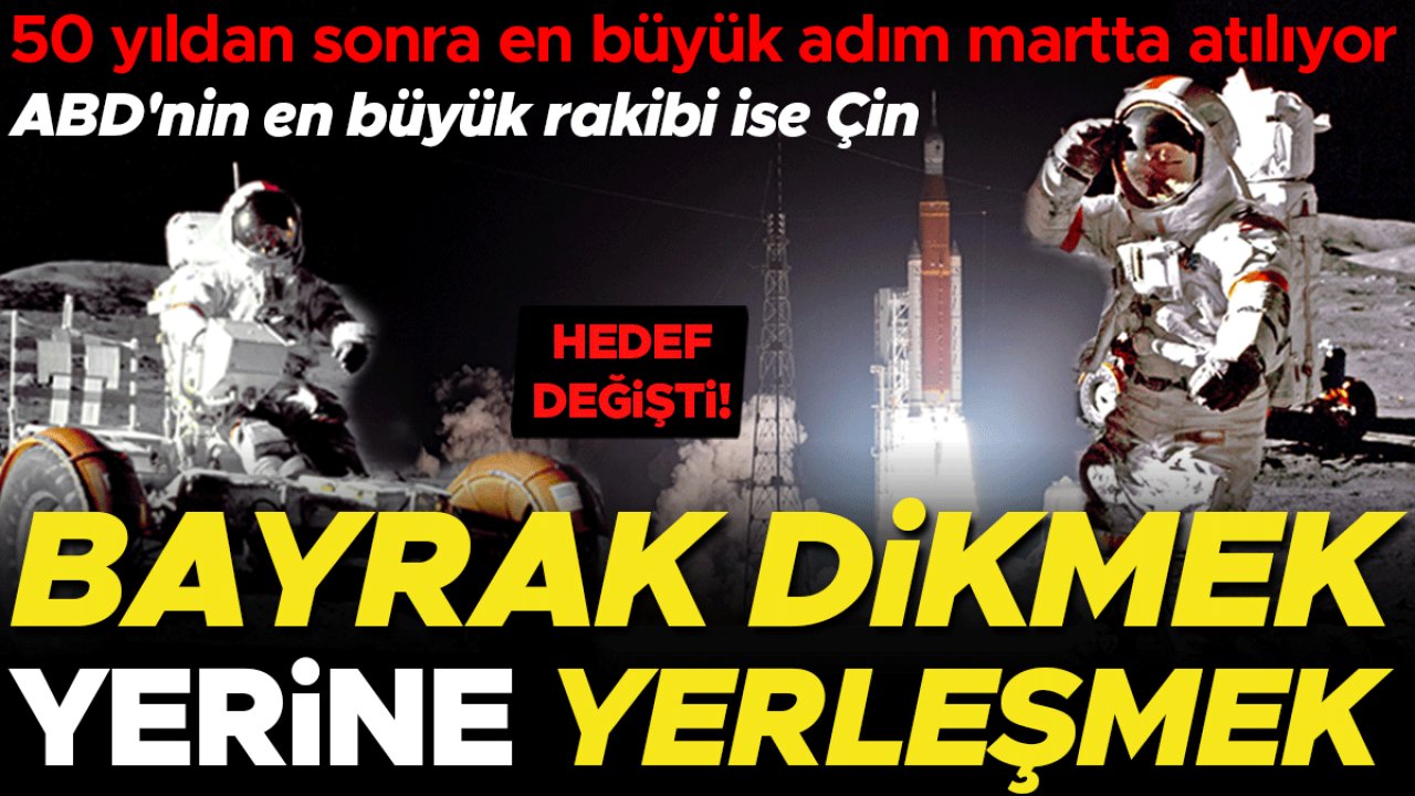 Hedef değişti: Bayrak dikmek değil, yerleşmek! Peki Ay’a dönmek neden 50 yıldan daha uzun sürdü?