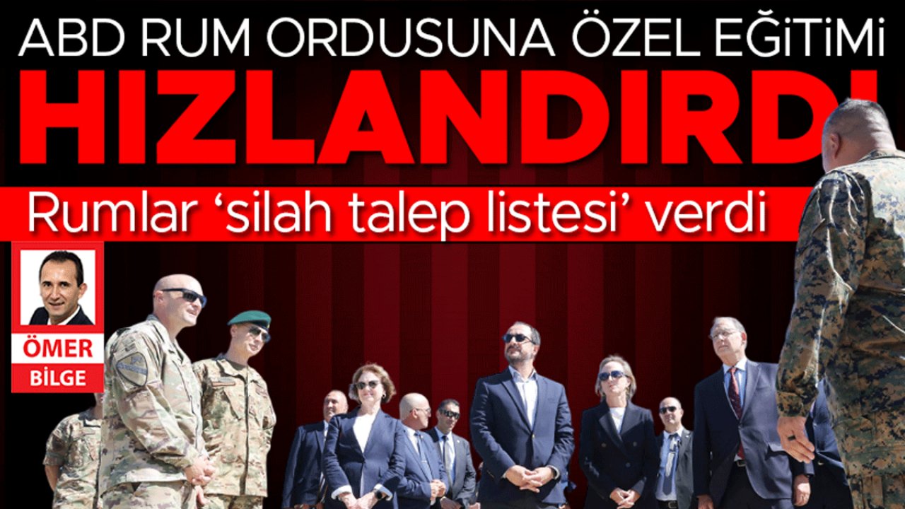 Rumlar ‘silah talep listesi’ verdi… ABD Rum ordusuna özel eğitimi hızlandırdı
