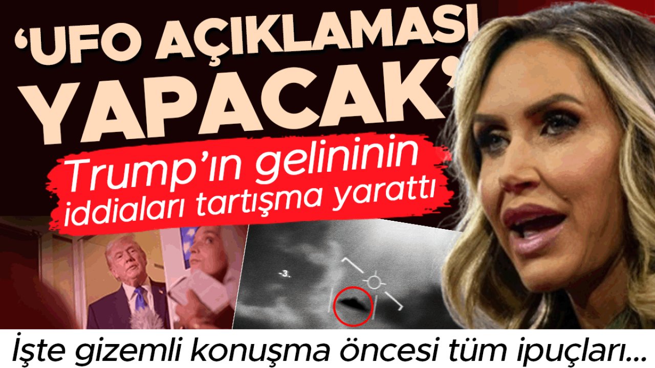 Trump’ın gelininin UFO iddiaları tartışma yarattı: Yeni istihbarat ne anlama geliyor?