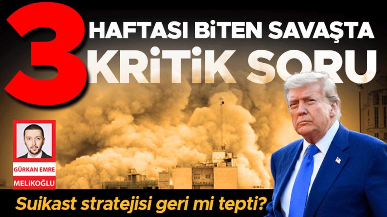 3 haftası biten savaşta 3 kritik soru