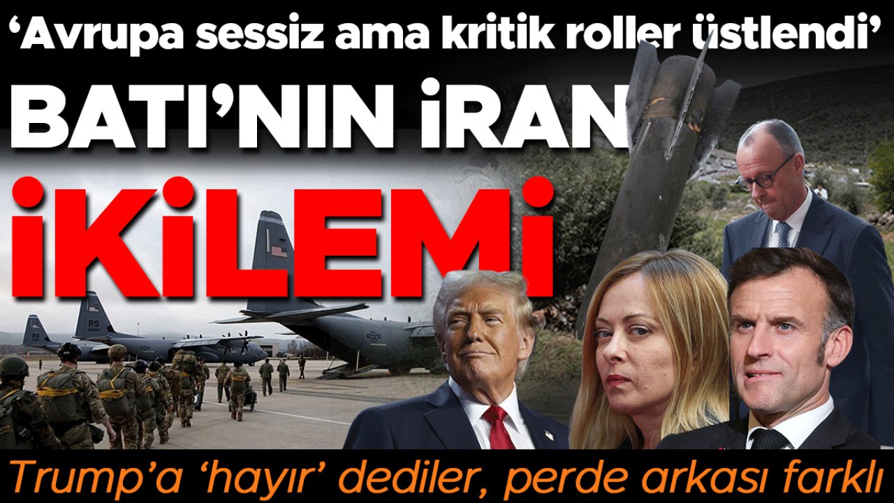 Batı'nın İran ikilemi: Avrupa, savaşta sessiz ama kritik rol üstleniyor