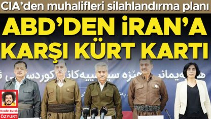 CIA’den muhalifleri silahlandırma planı... ABD’den İran’a karşı Kürt kartı