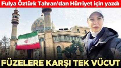 Fulya Öztürk Tahran’dan Hürriyet için yazdı... Yas, öfke ve direniş