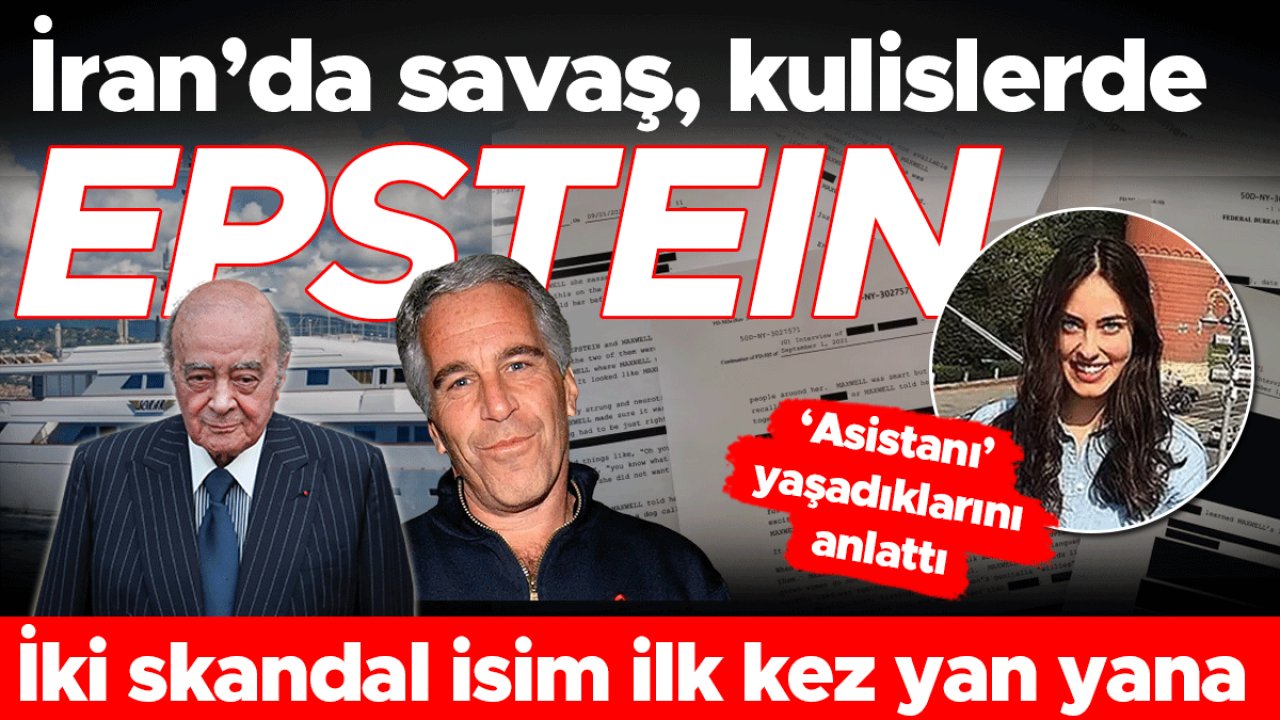 İran’da savaş, kulislerde Epstein | İki skandal isim aynı dosyada