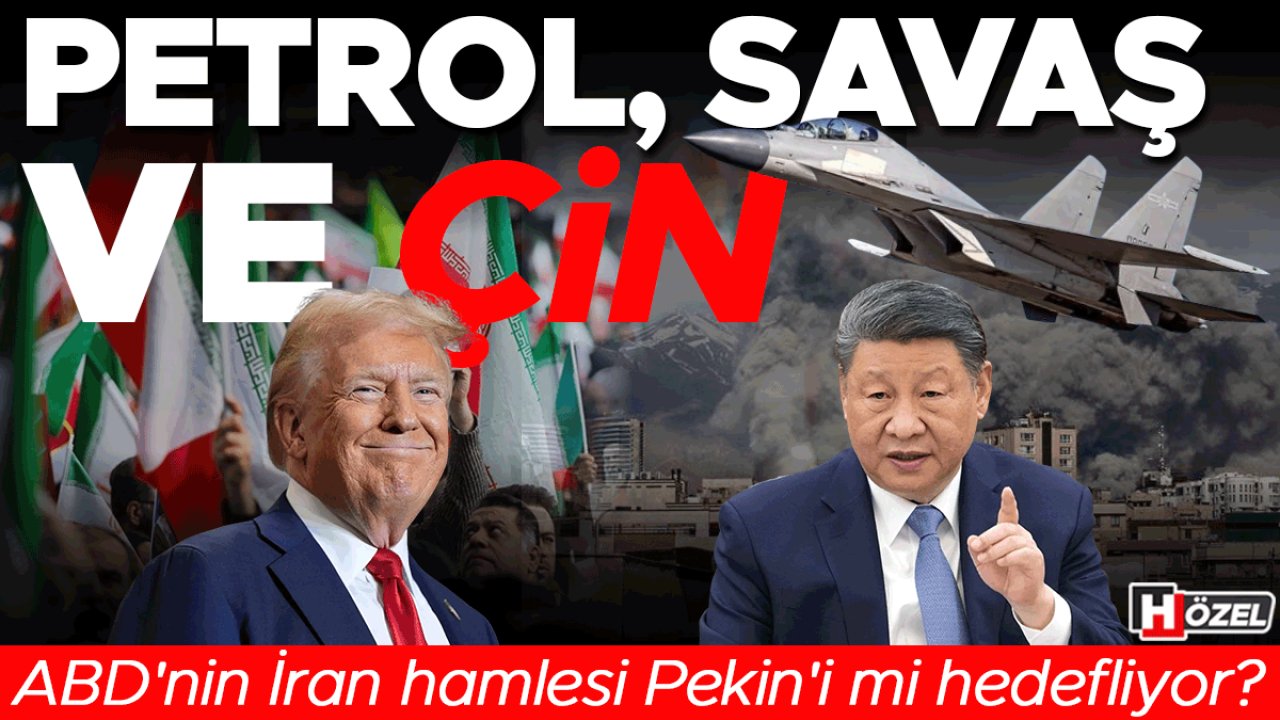 Petrol, savaş ve Çin: ABD'nin İran hamlesi Pekin'i mi hedefliyor?