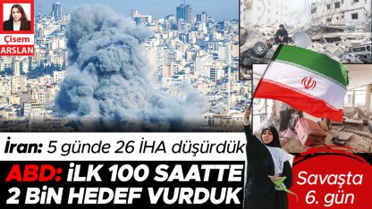 Savaşta 6. gün... ABD: İlk 100 saatte 2 bin hedef vurduk