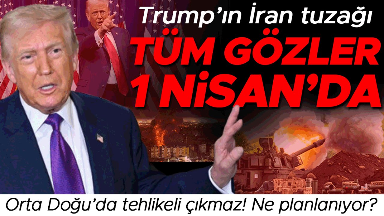 Trump'tan İran tuzağı: Tüm gözler 1 Nisan'da! Orta Doğu'da gerilim artıyor