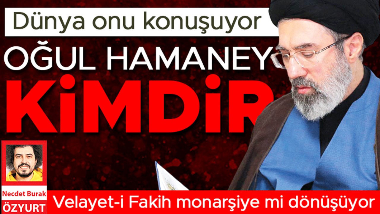 Velayet-i Fakih monarşiye mi dönüşüyor… Dünya onu konuşuyor… Oğul Hamaney kimdir