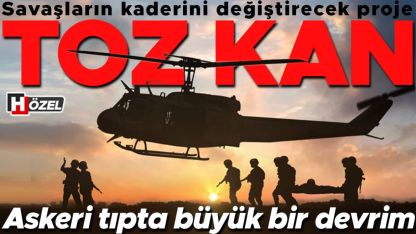 Askeri tıpta devrim yaratacak proje: Toz kan! Savaşların kaderini bile değiştirebilir