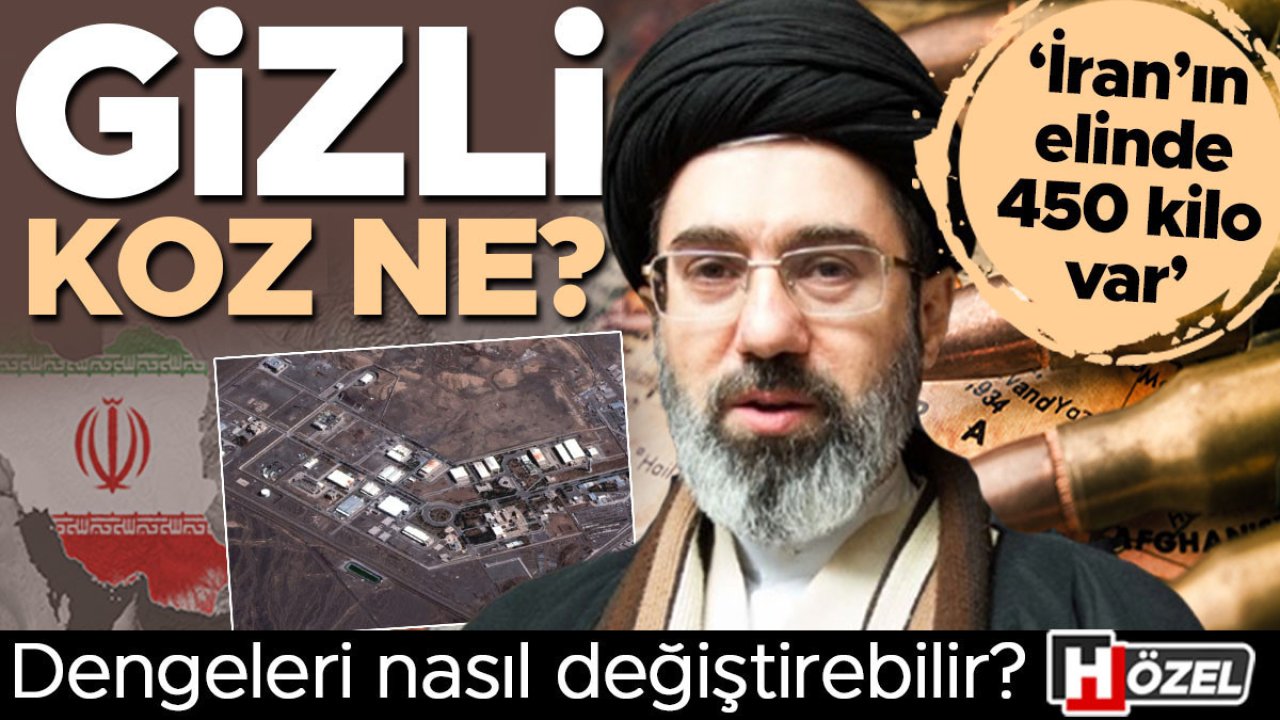 Gizli koz ne? Dengeleri nasıl değiştirebilir? ‘İran'ın elinde 450 kilo var’
